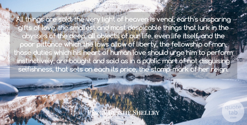 Percy Bysshe Shelley Quote About Money, Heart, Men: All Things Are Sold The...
