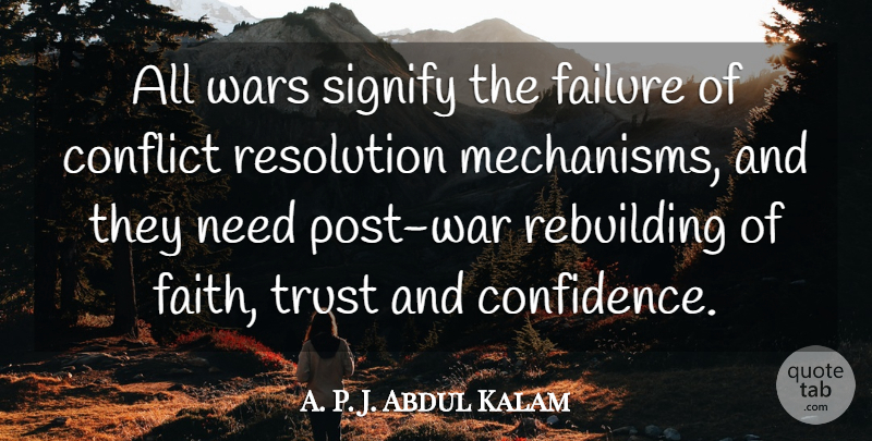 Abdul Kalam Quote About War, Needs, Rebuilding: All Wars Signify The Failure...