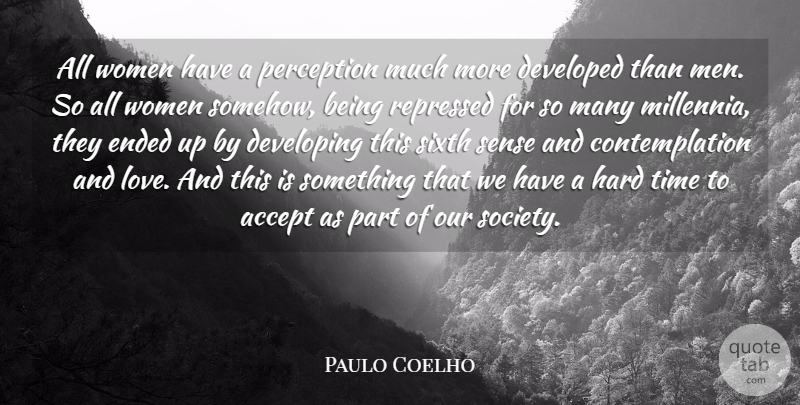 Paulo Coelho Quote About Love, Men, Hard Times: All Women Have A Perception...