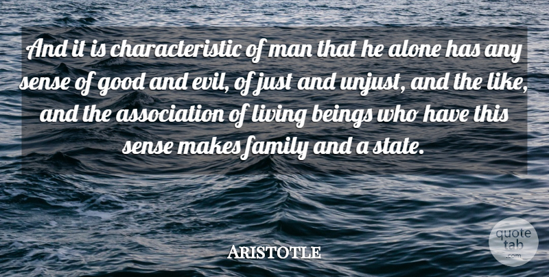 Aristotle Quote About Men, Evil, Unjust: And It Is Characteristic Of...