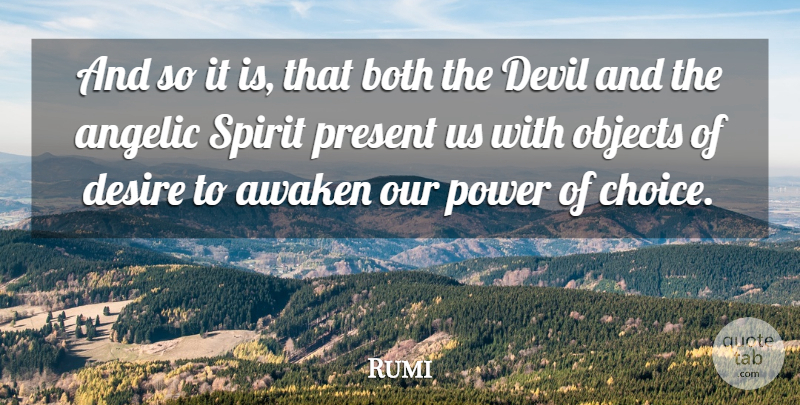 Rumi Quote About Choices, Desire, Devil: And So It Is That...