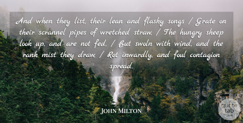 John Milton Quote About Contagion, Flashy, Foul, Hungry, Lean: And When They List Their...
