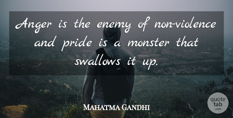 Mahatma Gandhi Quote About Peace, Anger, Pride: Anger Is The Enemy Of...