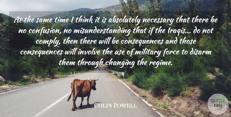 Colin Powell Quote About Military, Thinking, Confusion: At The Same Time I...