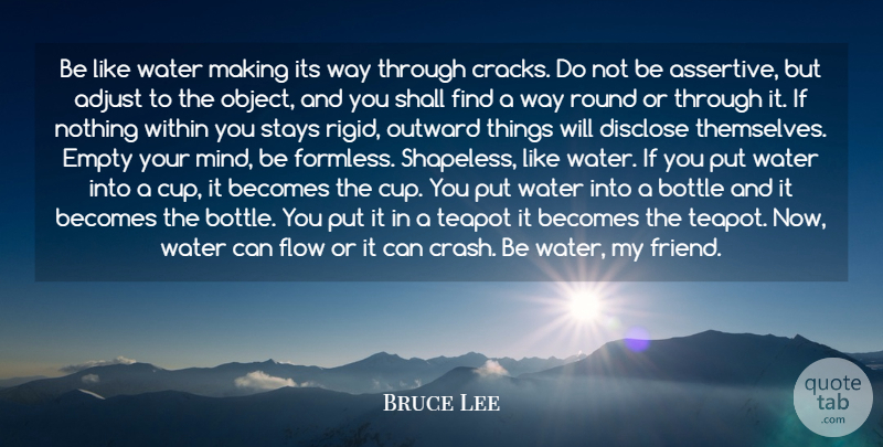 Bruce Lee Quote About Water, Way, Cracks: Be Like Water Making Its...