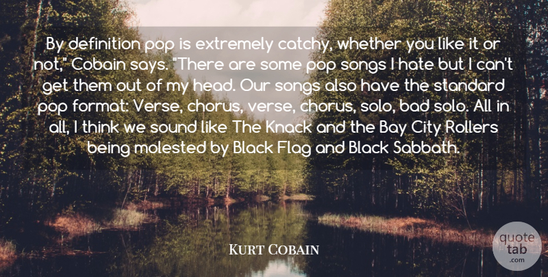 Kurt Cobain Quote About Bad, Bay, Black, City, Definition: By Definition Pop Is Extremely...