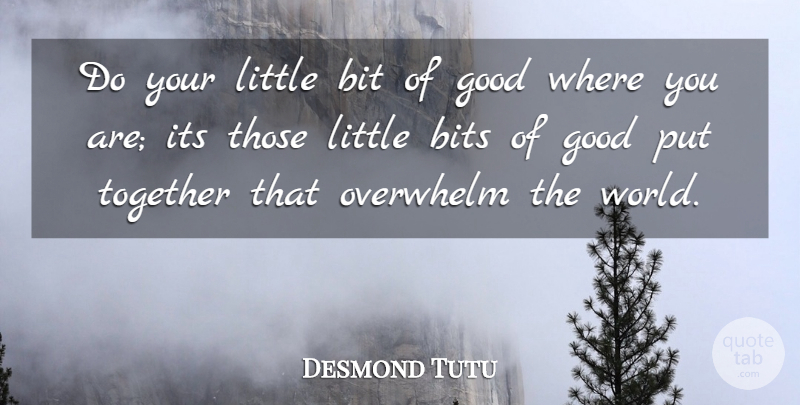 Desmond Tutu Quote About Life, Success, Peace: Do Your Little Bit Of...