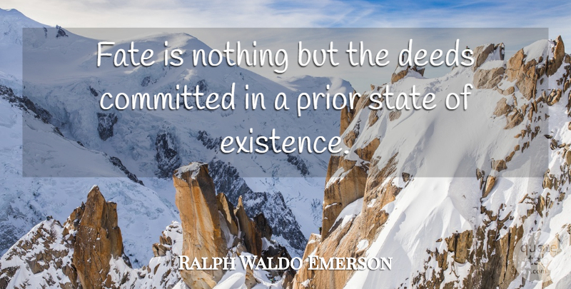 Ralph Waldo Emerson Quote About Karma, Wise, Fate: Fate Is Nothing But The...