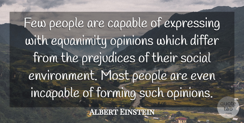 Albert Einstein Quote About Inspirational, Atheist, Life And Love: Few People Are Capable Of...