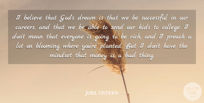 Joel Osteen Quote About Dream, Believe, Mean: I Believe That Gods Dream...