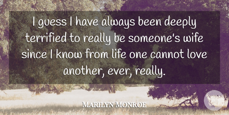 Marilyn Monroe Quote About Love, Inspiring, Wife: I Guess I Have Always...