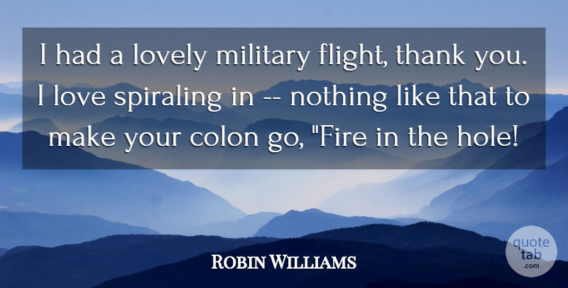 Robin Williams Quote About Colon, Lovely, Military, Thank: I Had A Lovely Military...