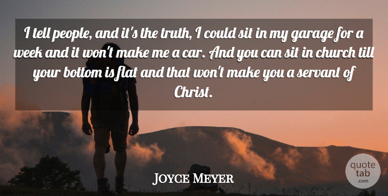Joyce Meyer Quote About Car, People, Church: I Tell People And Its...