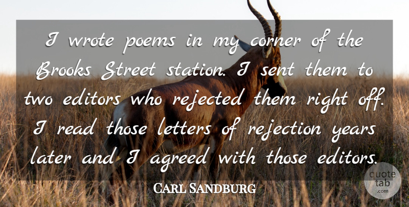 Carl Sandburg Quote About Years, Editors, Two: I Wrote Poems In My...