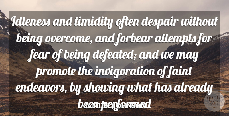 Samuel Johnson Quote About Despair, May, Overcoming: Idleness And Timidity Often Despair...