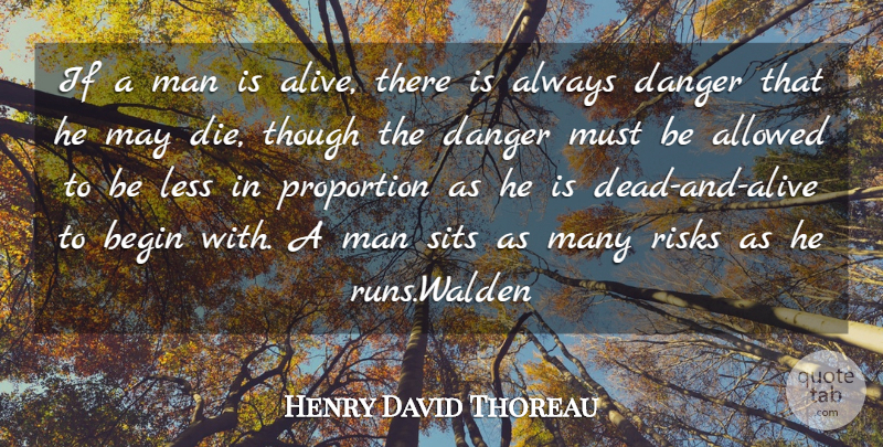 Henry David Thoreau Quote About Running, Men, Risk: If A Man Is Alive...
