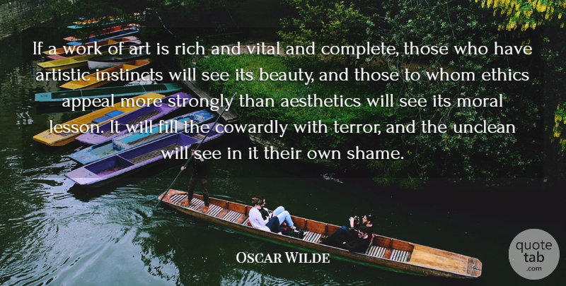 Oscar Wilde Quote About Appeal, Art, Artistic, Beauty, Cowardly: If A Work Of Art...