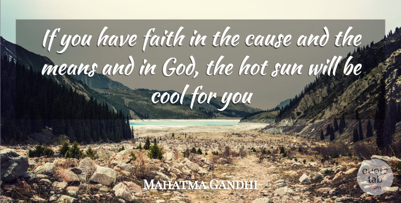 Mahatma Gandhi Quote About Faith, Mean, Sun: If You Have Faith In...
