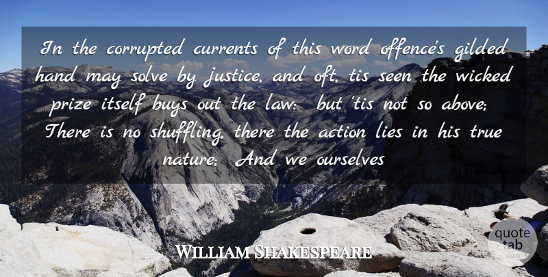 William Shakespeare Quote About Action, Buys, Corrupted, Currents, Gilded: In The Corrupted Currents Of...