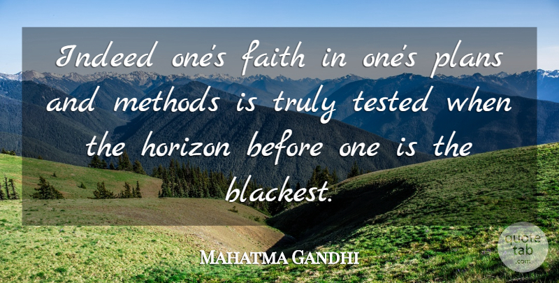 Mahatma Gandhi Quote About Struggle, Horizon, Debate: Indeed Ones Faith In Ones...