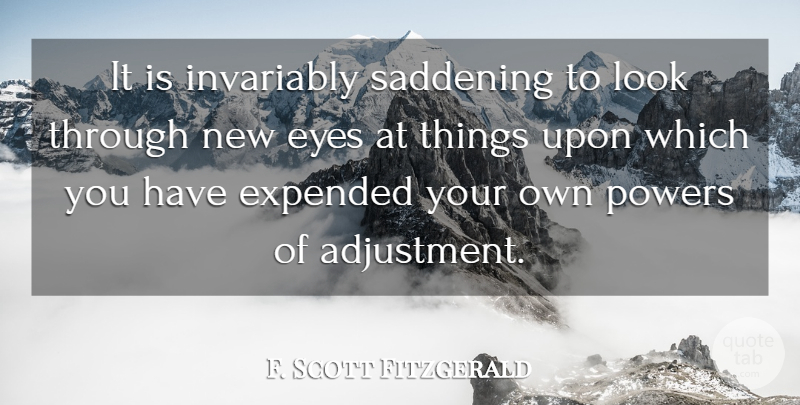 F. Scott Fitzgerald Quote About Eye, Looks, Great Gatsby Important: It Is Invariably Saddening To...