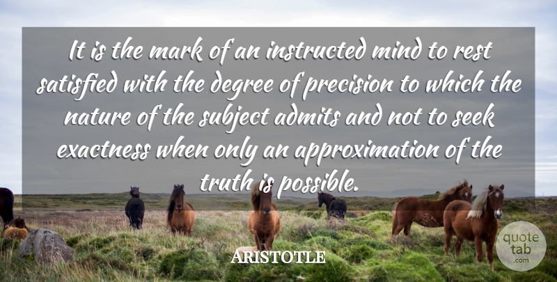 Aristotle Quote About Degree, Education, Instructed, Mark, Mind: It Is The Mark Of...