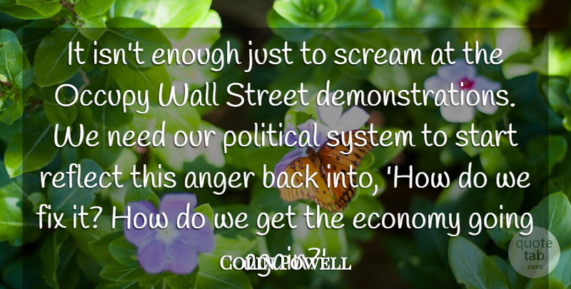 Colin Powell Quote About Wall, Anger, Political: It Isnt Enough Just To...