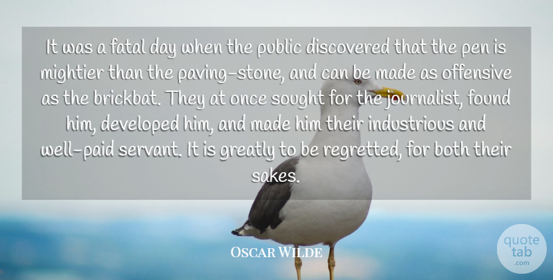 Oscar Wilde Quote About Stones, Sake, Journalism: It Was A Fatal Day...