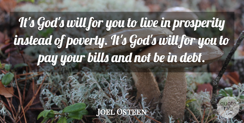 Joel Osteen Quote About Debt, Pay, Bills: Its Gods Will For You...