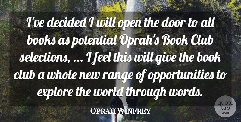 Oprah Winfrey Quote About Books, Books And Reading, Club, Decided, Door: Ive Decided I Will Open...