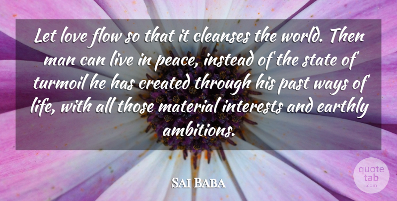 Sai Baba Quote About Love, Peace, Ambition: Let Love Flow So That...