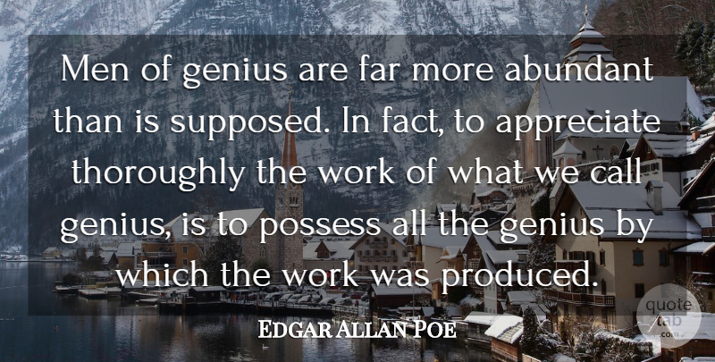 Edgar Allan Poe Quote About Men, Appreciate, Genius: Men Of Genius Are Far...
