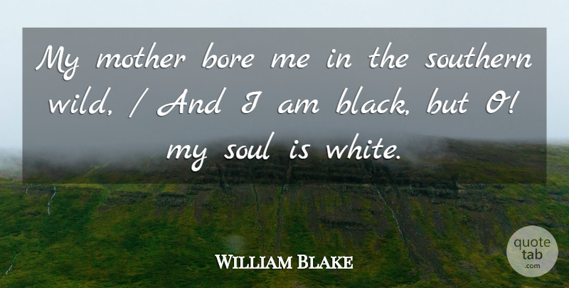 William Blake Quote About Mother, Children, Angel: My Mother Bore Me In...