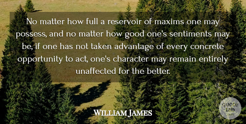William James Quote About Success, Uplifting, Taken: No Matter How Full A...