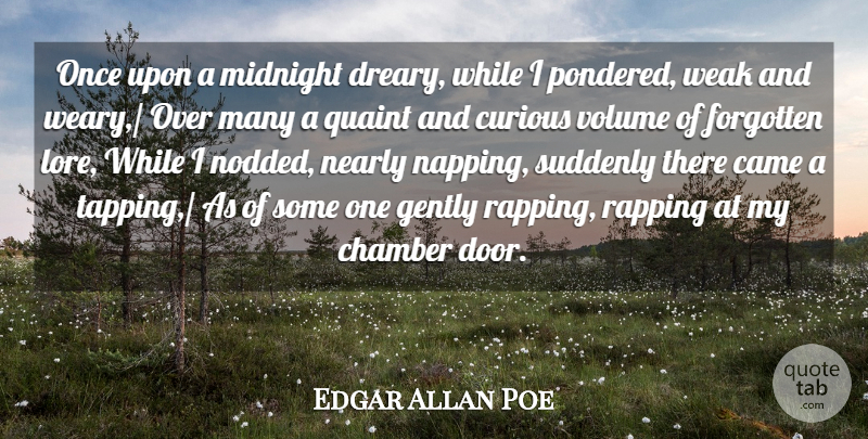 Edgar Allan Poe Quote About Came, Chamber, Curious, Forgotten, Gently: Once Upon A Midnight Dreary...