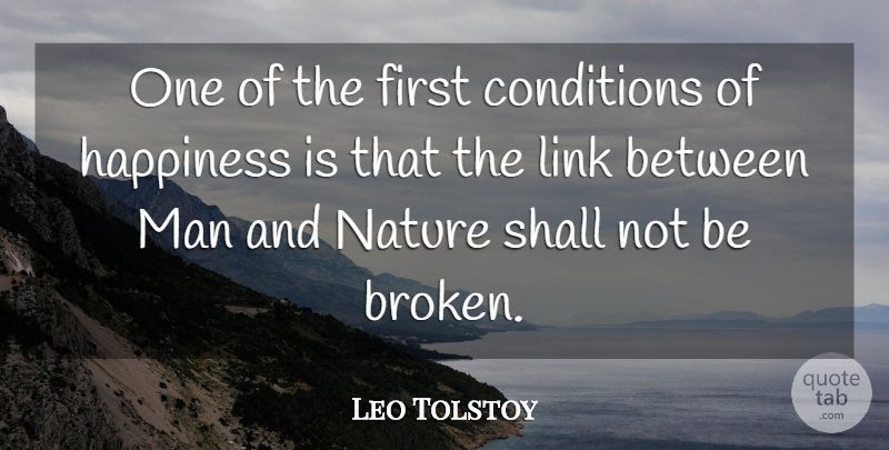Leo Tolstoy Quote About Inspirational, Karma, Men: One Of The First Conditions...