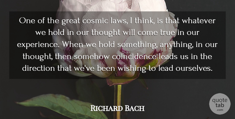 Richard Bach Quote About Thinking, Law, Wish: One Of The Great Cosmic...