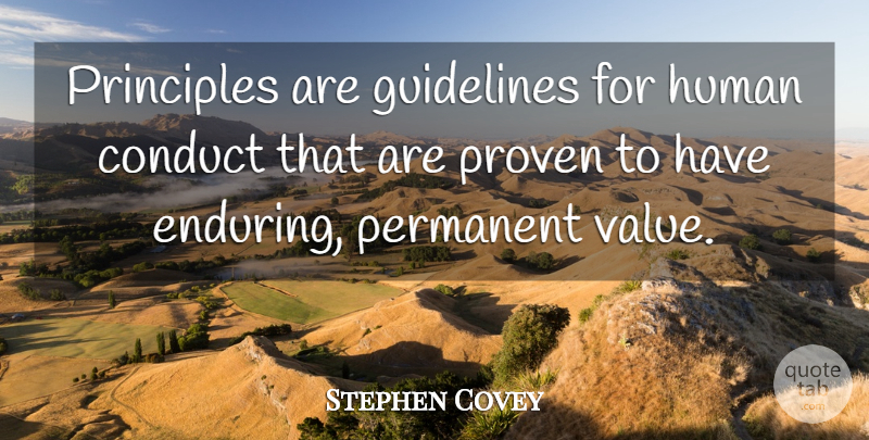 Stephen Covey Quote About Principles, Guidelines, Endure: Principles Are Guidelines For Human...