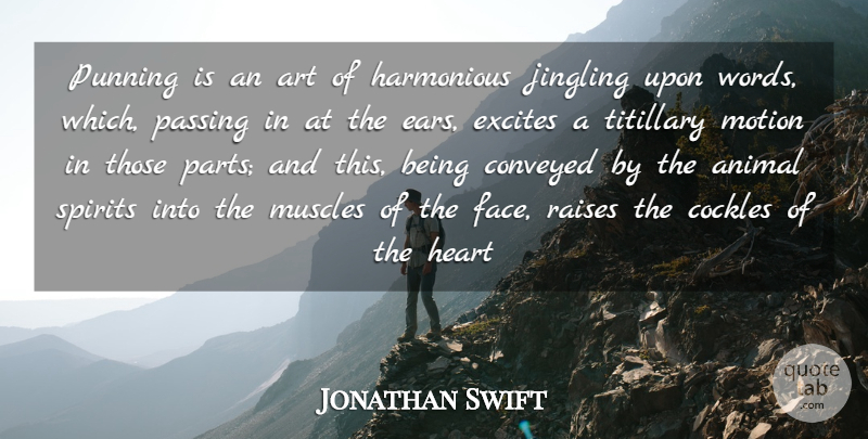 Jonathan Swift Quote About Art, Animal, Ears: Punning Is An Art Of...