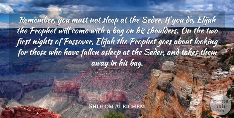 Sholom Aleichem Quote About Sleep, Night, Remembers You: Remember You Must Not Sleep...