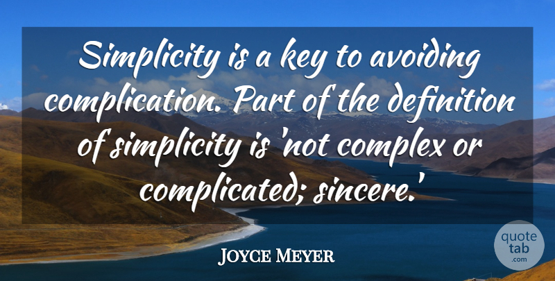 Joyce Meyer Quote About Motivational, Keys, Simplicity: Simplicity Is A Key To...