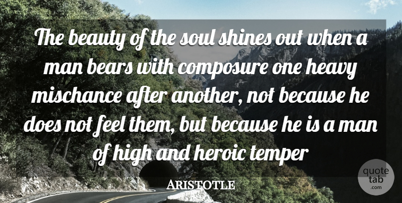 Aristotle Quote About Anger, Hero, Men: The Beauty Of The Soul...