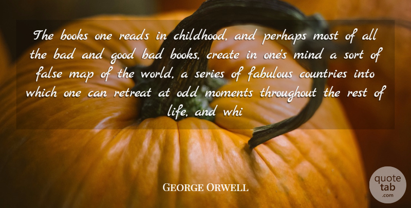 George Orwell Quote About Country, Real, Book: The Books One Reads In...