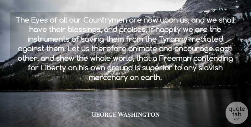 George Washington Quote About Eye, Blessing, Saving: The Eyes Of All Our...