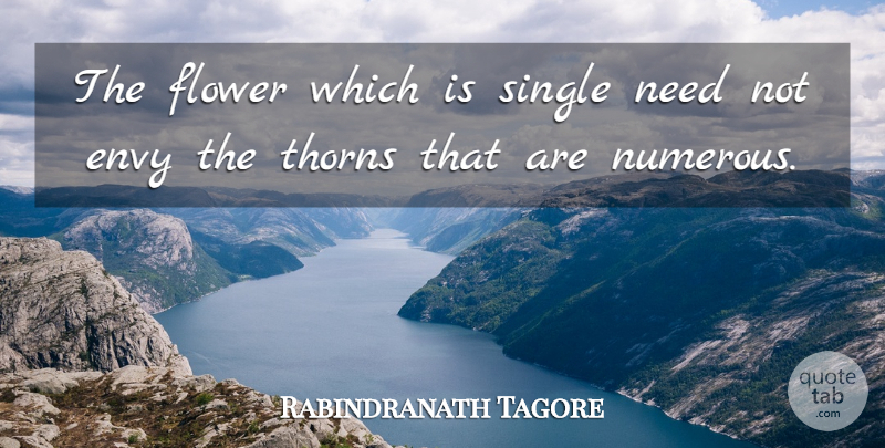 Rabindranath Tagore Quote About Inspirational, Being Single, Flower: The Flower Which Is Single...