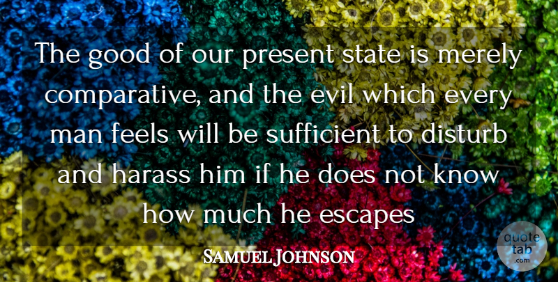 Samuel Johnson Quote About Men, Evil, Doe: The Good Of Our Present...
