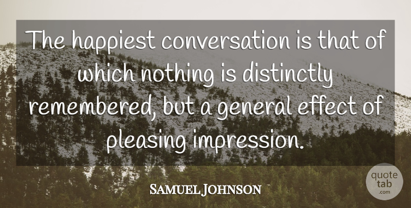 Samuel Johnson Quote About Conversation, Impression, Remembered: The Happiest Conversation Is That...