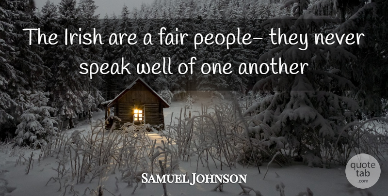 Samuel Johnson Quote About People, Ireland And The Irish, Speak: The Irish Are A Fair...