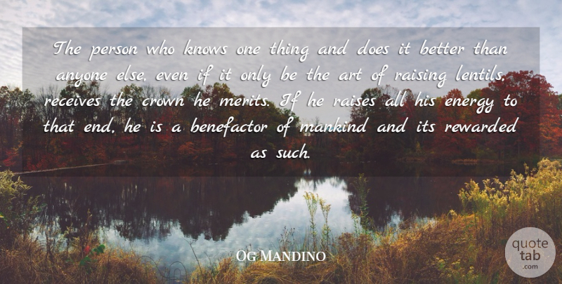 Og Mandino Quote About Motivational, Art, Life And Love: The Person Who Knows One...