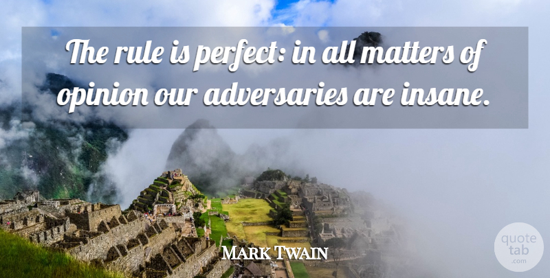Mark Twain Quote About Friendship, Inspiration, Perfect: The Rule Is Perfect In...